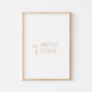 Poster Sei mutig und stark - beige A4