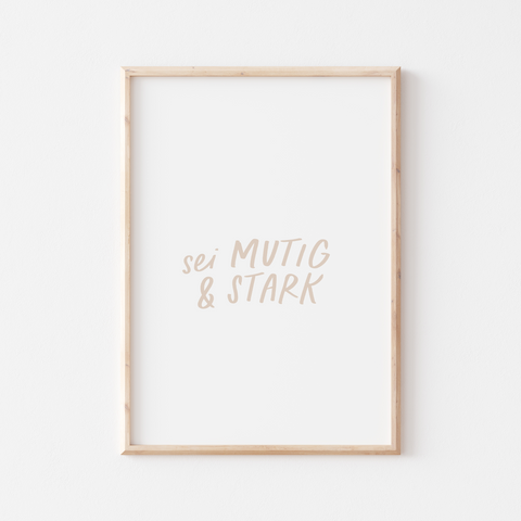 Poster Sei mutig und stark - beige A4